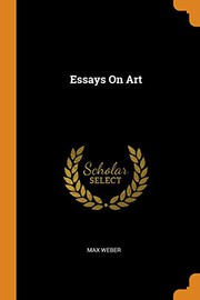 Cover of: Essays on Art by Max Weber
