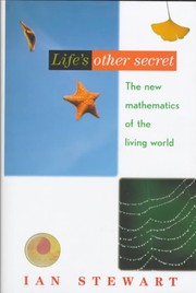 Cover of: Life's other secret: the new mathematics of the living world