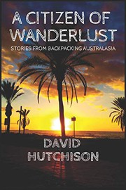 Cover of: A Citizen Of Wanderlust: Stories From Backpacking Australasia
