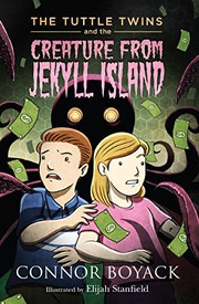 Cover of: The Tuttle Twins and the Creature from Jekyll Island by Connor Boyack