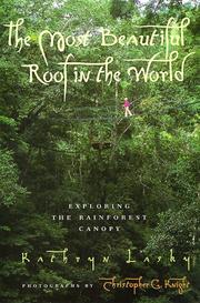 Cover of: The Most Beautiful Roof in the World: Exploring the Rainforest Canopy