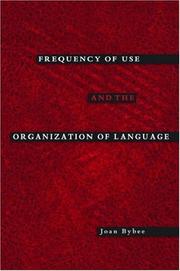 Frequency of use and the organization of language