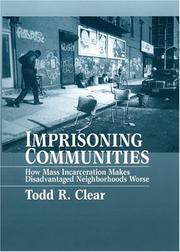 Imprisoning communities by Todd R. Clear