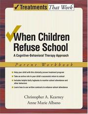 Cover of: When Children Refuse School by Christopher A. Kearney, Anne Marie Albano