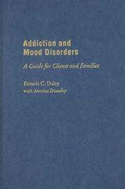 Addiction and mood disorders : a guide for clients and families