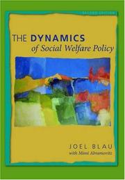Cover of: The Dynamics of Social Welfare Policy