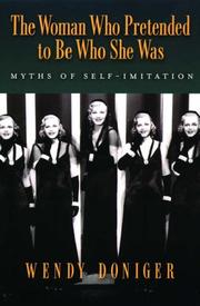 Cover of: The Woman Who Pretended to Be Who She Was: Myths of Self-Imitation