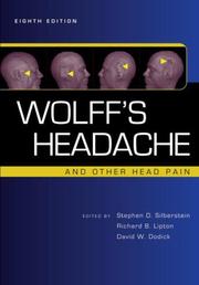 Wolff's headache and other head pain / : [edited by] Stephen D. Silberstein, Richard B. Lipton, David W. Dodick