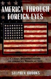 Cover of: America through foreign eyes: classic interpretations of American political life