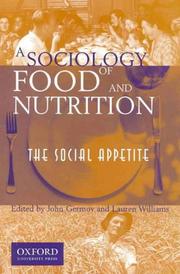 Cover of: A sociology of food and nutrition: the social appetite