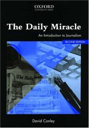Cover of: The daily miracle: an introduction to journalism
