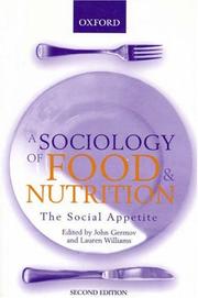 Cover of: A sociology of food & nutrition: the social appetite