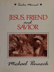 Cover of: Jesus, Friend and Savior (Friendship in the Lord)