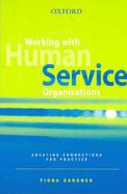 Working with human service organisations : creating connections for practice