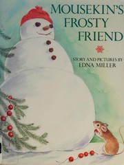 Cover of: Mousekin's frosty friend.