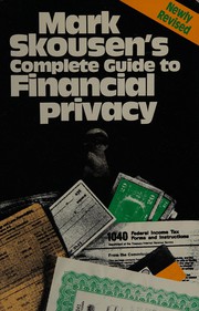 Cover of: Mark Skousen's Complete guide to financial privacy by Mark Skousen