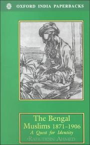 Cover of: The Bengal Muslims, 1871-1906: a quest for identity