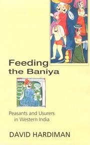Cover of: Feeding the Baniya: peasants and usurers in Western India