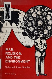 Cover of: Man, religion, and the environment: selected area studies
