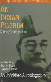 An Indian pilgrim by Subhas Chandra Bose