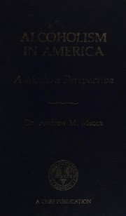 Cover of: Alcoholism in America by Andrew M Mecca