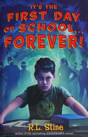 It's the first day of school-- forever! by R. L. Stine, Matthew Brown
