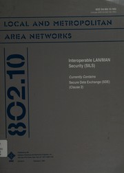 Cover of: IEEE Standards for Local and Metropolitan Area Networks: Interoperable Lan-Man Security (Sils Currently Contains)