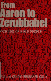 Cover of: From Aaron to Zerubbabel: profiles of Bible people