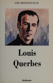 Cover of: Louis Querbes: fondateur des Clercs de Saint-Viateur