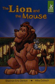 Cover of: The lion and the mouse