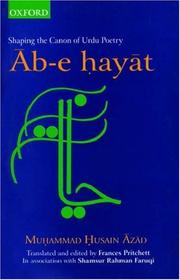 Cover of: Āb-e hayāt: shaping the canon of Urdu poetry