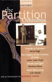Cover of: The Partition Omnibus: comprising<br> Prelude to Partition: The Indian Muslims and the Imperial System of Control 1920 - 1932.<br> The Origins of the Partition ... of India With Contribution from Marc Tully a