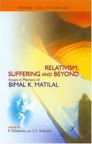 Cover of: Relativism, Suffering and Beyond: Essays in Memory of Bimal K. Matilal