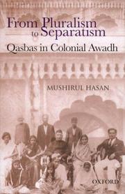 Cover of: From pluralism to separatism: qasbas in colonial Awadh
