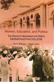 Cover of: Women, education, and politics: the women's movement and Delhi's Indraprastha College