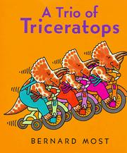 Cover of: A trio of triceratops by Bernard Most