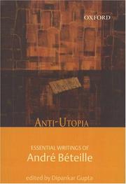 Cover of: Anti-Utopia: essential writings of André Beteillé