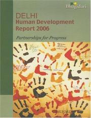 Delhi human development report 2006 : partnerships for progress ; government of NCT of Delhi