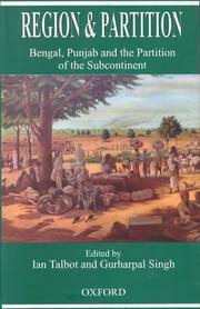 Cover of: Region and partition: Bengal, Punjab and the partition of the subcontinent