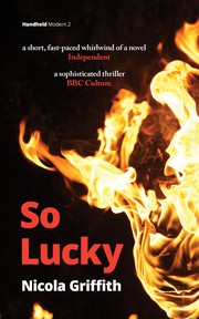 So lucky by Nicola Griffith