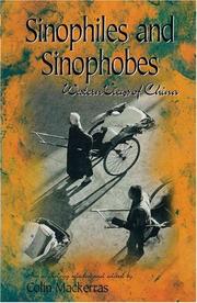 Sinophiles and sinophobes : Western views of China