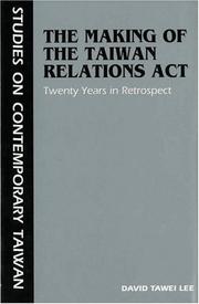 The making of the Taiwan Relations Act : twenty years in retrospect