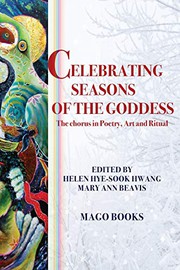 Cover of: Celebrating Seasons of the Goddess: The Chorus in Poetry, Art and Ritual