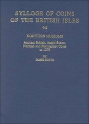 Sylloge of coins of the British Isles. 48, Northern museums : ancient British, Anglo-Saxon, Norman and Plantagenet coins to 1279