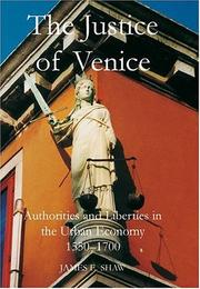 The justice of Venice : authorities and liberties in the urban economy, 1550-1700