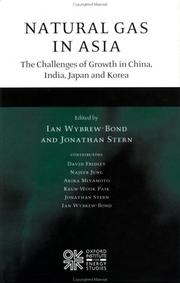 Natural gas in Asia : the challenges of growth in China, India, Japan and Korea