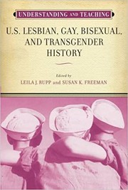 Cover of: Understanding and teaching U.S. lesbian, gay, bisexual, and transgender history