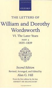 Cover of: The Letters of William and Dorothy Wordsworth: Volume VI: The Later Years: Part III 1835-1839 (Letters of William and Dorothy Wordsworth 2nd Edition)