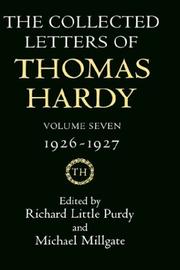 Cover of: The Collected Letters of Thomas Hardy: Volume 7: 1926-1927 (with Addenda, Corrigenda, and General Index) (Collected Letters of Thomas Hardy Vol. 7)