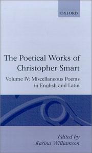 The poetical works of Christopher Smart. Vol.4, Miscellaneous poems, English and Latin